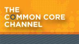 The Common Core Channel